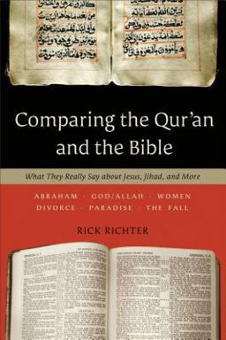 Comparing the Qur'an and the Bible What They Really Say about Jesus, Jihad, and More  9780801014024 Front Cover