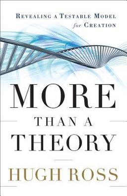 More Than a Theory Revealing a Testable Model for Creation  9780801014420 Front Cover
