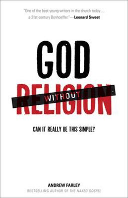 God Without Religion Can It Really Be This Simple?  9780801014871 Front Cover
