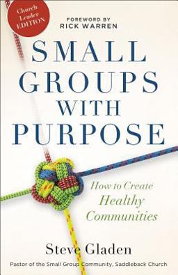 Small Groups with Purpose How to Create Healthy Communities  9780801014956 Front Cover