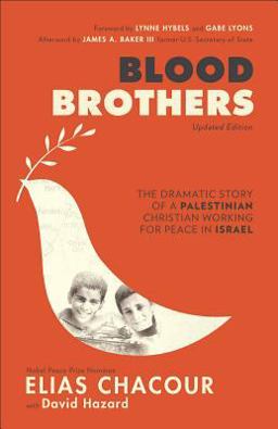 Blood Brothers The Dramatic Story of a Palestinian Christian Working for Peace in Israel  9780801015731 Front Cover