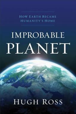 Improbable Planet How Earth Became Humanity's Home  9780801016899 Front Cover