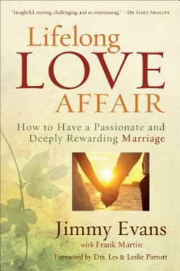 Lifelong Love Affair How to Have a Passionate and Deeply Rewarding Marriage  9780801016936 Front Cover