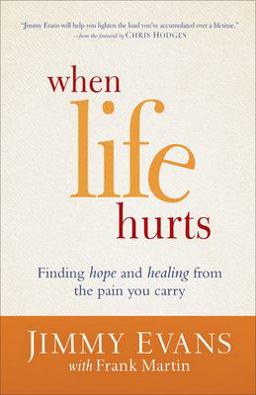 When Life Hurts Finding Hope and Healing from the Pain You Carry  9780801017117 Front Cover
