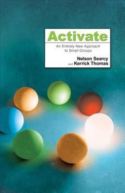 Activate An Entirely New Approach to Small Groups  9780801018244 Front Cover