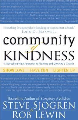 Community of Kindness A Refreshing New Approach to Planting and Growing a Church  9780801018282 Front Cover