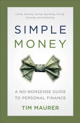 Simple Money A No-Nonsense Guide to Personal Finance  9780801018862 Front Cover