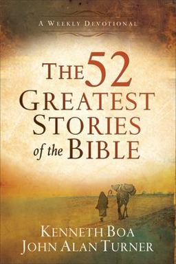The 52 Greatest Stories of the Bible The 52 Greatest Stories of the Bible