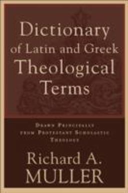 Dictionary of Latin and Greek Theological Terms