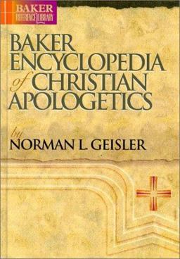 Baker Encyclopedia of Christian Apologetics  9780801021510 Front Cover