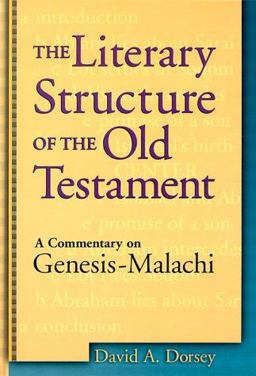 Literary Structure of the Old Testament A Commentary on Genesis-Malachi  9780801021879 Front Cover