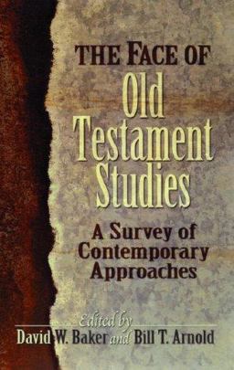 Face of Old Testament Studies A Survey of Contemporary Approaches  9780801022159 Front Cover