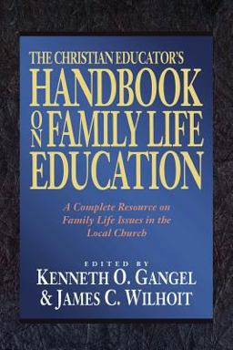 Christian Educator's Handbook on Family Life Education  9780801022470 Front Cover