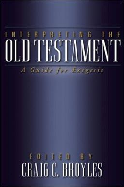 Interpreting the Old Testament A Guide for Exegesis  9780801022715 Front Cover