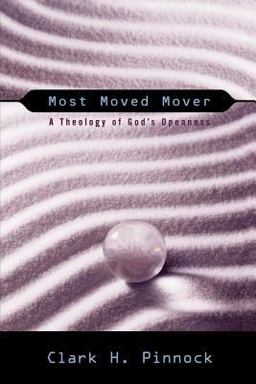 Most Moved Mover A Theology of God's Openness  9780801022906 Front Cover