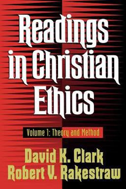 Readings in Christian Ethics Theory and Method  9780801025815 Front Cover