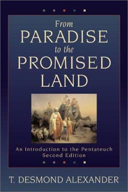 From Paradise to the Promised Land An Introduction to the Pentateuch 2nd 9780801025976 Front Cover