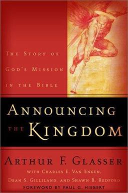 Announcing the Kingdom The Story of God's Mission in the Bible  9780801026263 Front Cover