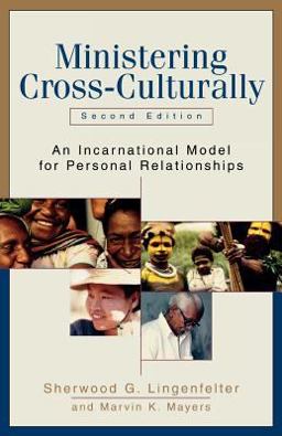 Ministering Cross-Culturally An Incarnational Model for Personal Relationships 2nd 9780801026478 Front Cover