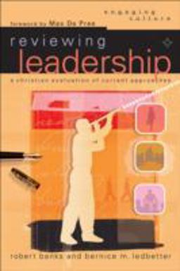Reviewing Leadership A Christian Evaluation of Current Approaches  9780801026904 Front Cover