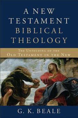 New Testament Biblical Theology The Unfolding of the Old Testament in the New  9780801026973 Front Cover