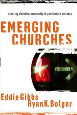 Emerging Churches Creating Christian Community in Postmodern Cultures  9780801027154 Front Cover