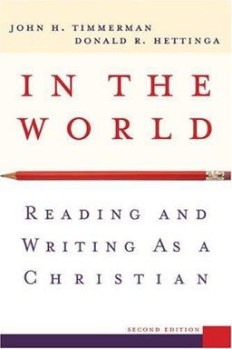 In the World Reading and Writing as a Christian 2nd 9780801027536 Front Cover