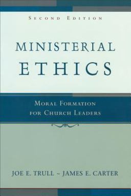 Ministerial Ethics Moral Formation for Church Leaders 2nd 9780801027550 Front Cover