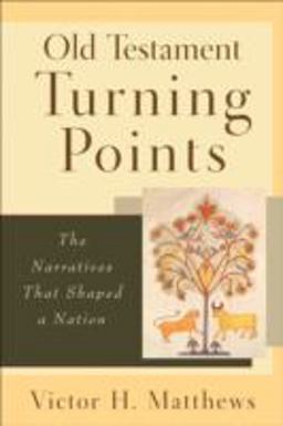 Old Testament Turning Points The Narratives That Shaped a Nation  9780801027741 Front Cover