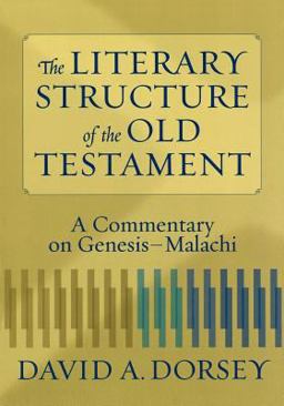 Literary Structure of the Old Testament A Commentary on Genesis-Malachi  9780801027932 Front Cover