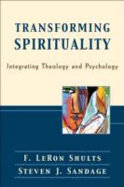 Transforming Spirituality Integrating Theology and Psychology  9780801028236 Front Cover