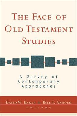 Face of Old Testament Studies A Survey of Contemporary Approaches  9780801028717 Front Cover