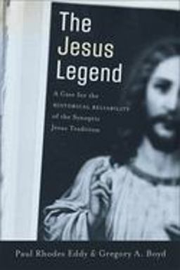 Jesus Legend A Case for the Historical Reliability of the Synoptic Jesus Tradition  9780801031144 Front Cover