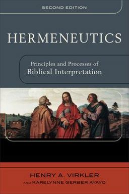 Hermeneutics Principles and Processes of Biblical Interpretation 2nd 9780801031380 Front Cover