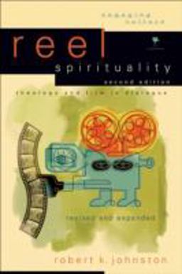 Reel Spirituality Theology and Film in Dialogue 2nd 9780801031878 Front Cover