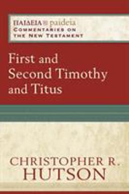 First and Second Timothy and Titus  9780801031939 Front Cover
