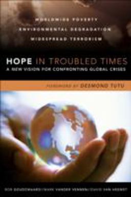 Hope in Troubled Times A New Vision for Confronting Global Crises  9780801032486 Front Cover