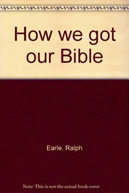 How We Got Our Bible How We Got Our Bible