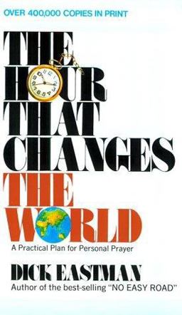 The Hour That Changes the World The Hour That Changes the World