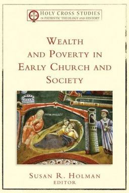 Wealth and Poverty in Early Church and Society  9780801035494 Front Cover