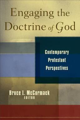 Engaging the Doctrine of God Contemporary Protestant Perspectives  9780801035524 Front Cover