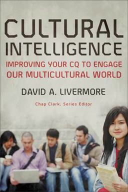 Cultural Intelligence Improving Your CQ to Engage Our Multicultural World  9780801035890 Front Cover