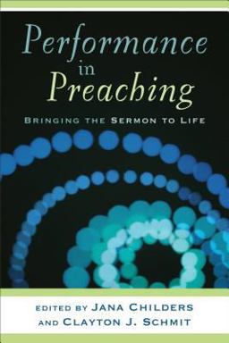 Performance in Preaching Bringing the Sermon to Life  9780801036132 Front Cover