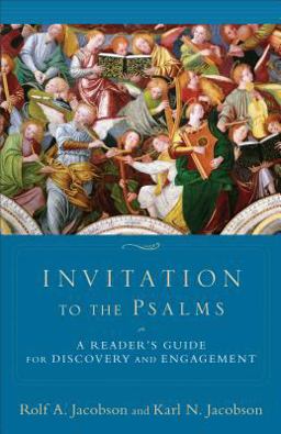 Invitation to the Psalms A Reader's Guide for Discovery and Engagement  9780801036446 Front Cover