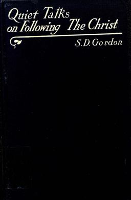 Quiet Talks on Following the Christ