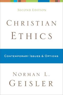Christian Ethics Contemporary Issues and Options 2nd 9780801038792 Front Cover