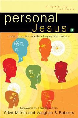 Personal Jesus How Popular Music Shapes Our Souls  9780801039096 Front Cover