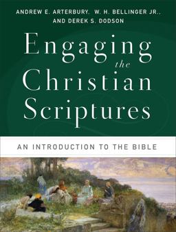 Engaging the Christian Scriptures An Introduction to the Bible  9780801039447 Front Cover