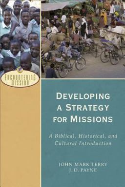 Developing a Strategy for Missions A Biblical, Historical, and Cultural Introduction  9780801039539 Front Cover