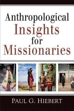 Anthropological Insights for Missionaries  9780801042911 Front Cover